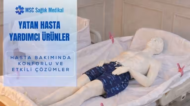Yatan Hasta Yardımcı Ürünler – Hasta Bakımında Konforlu ve Etkili Çözümler